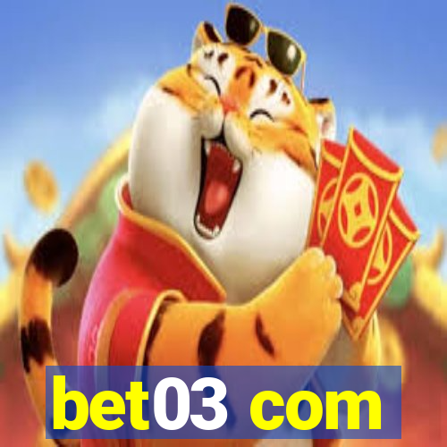 bet03 com